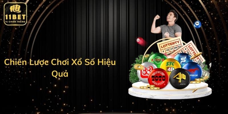 Chiến Lược Chơi Xổ Số Hiệu Quả